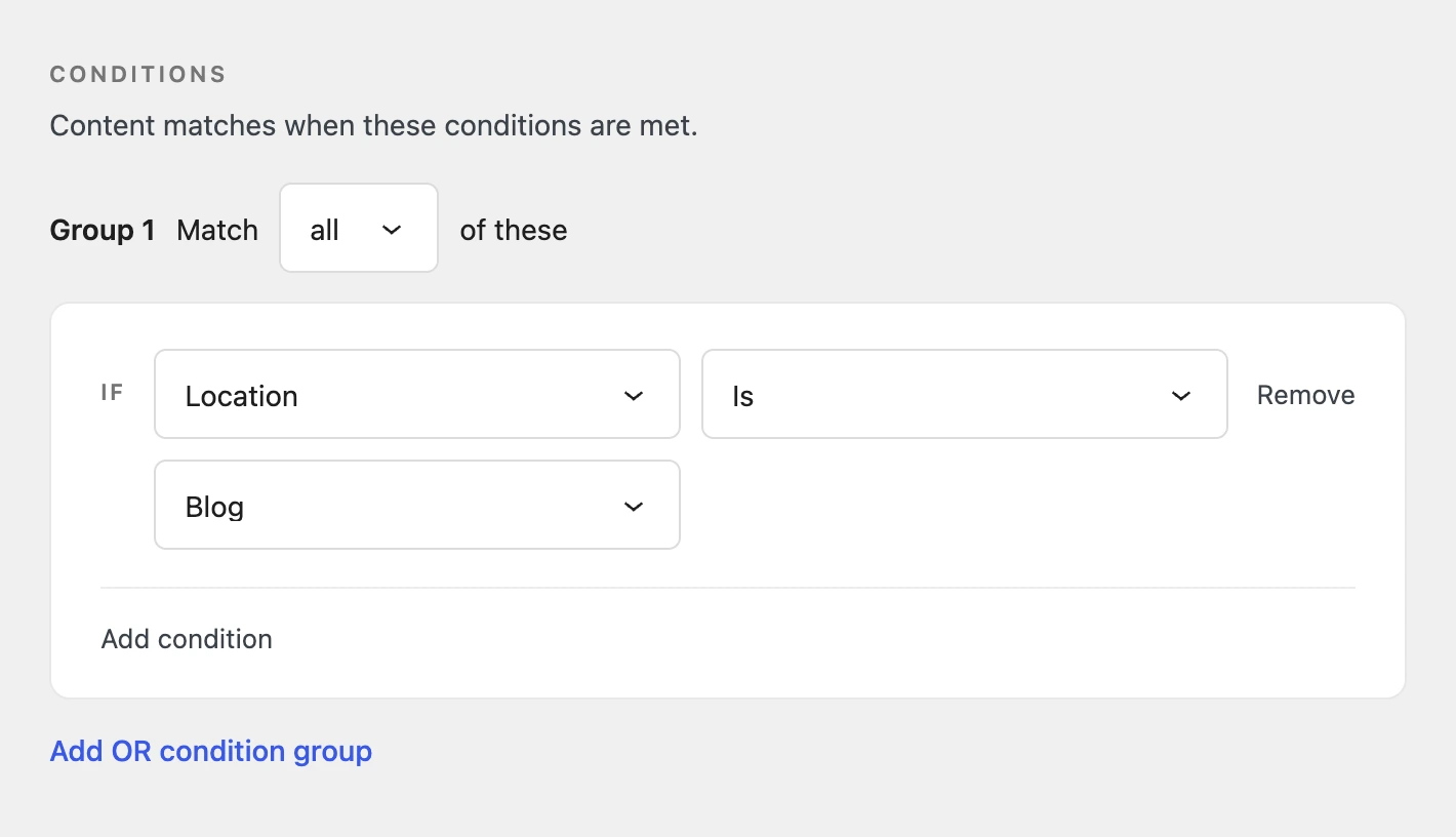 A condition group matching all of these: if Location is Blog