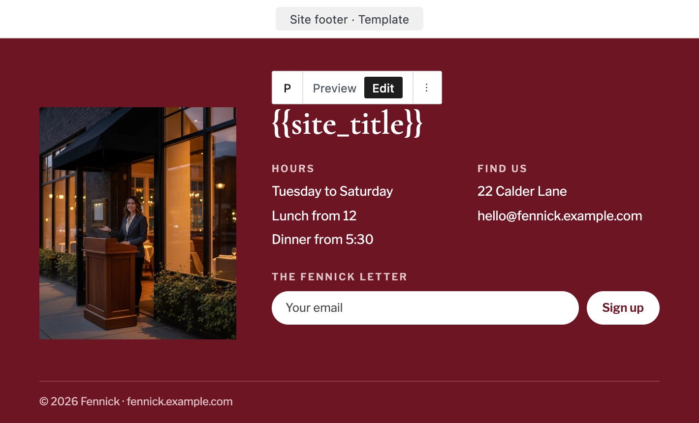 Fennick’s footer open as a template in Edit mode, its title a site title tag, beside the facade at dusk with its hours, address and newsletter sign-up